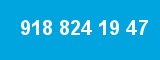 918 824 19 47